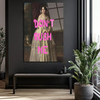 Don't Rush Me Vintage Modern Füzyon Cam Tablo