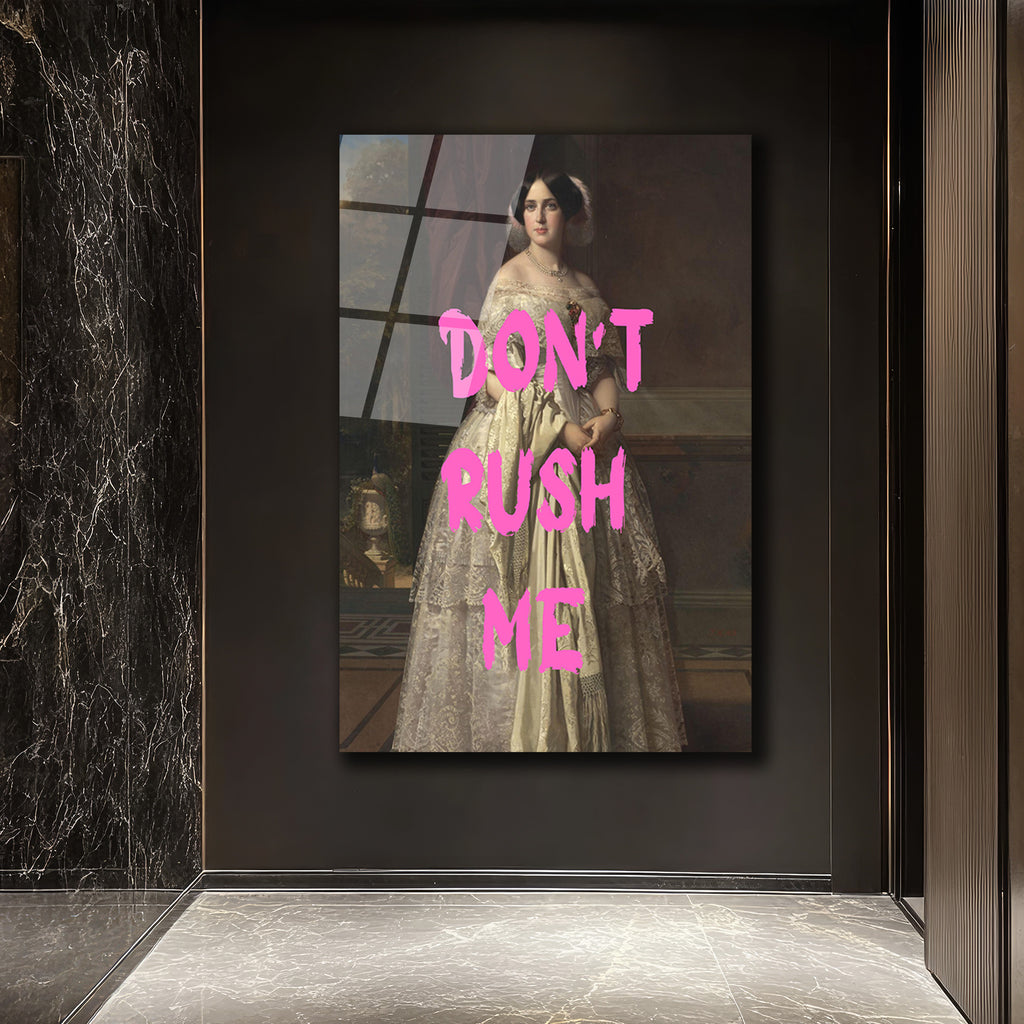 Don't Rush Me Vintage Modern Füzyon Cam Tablo