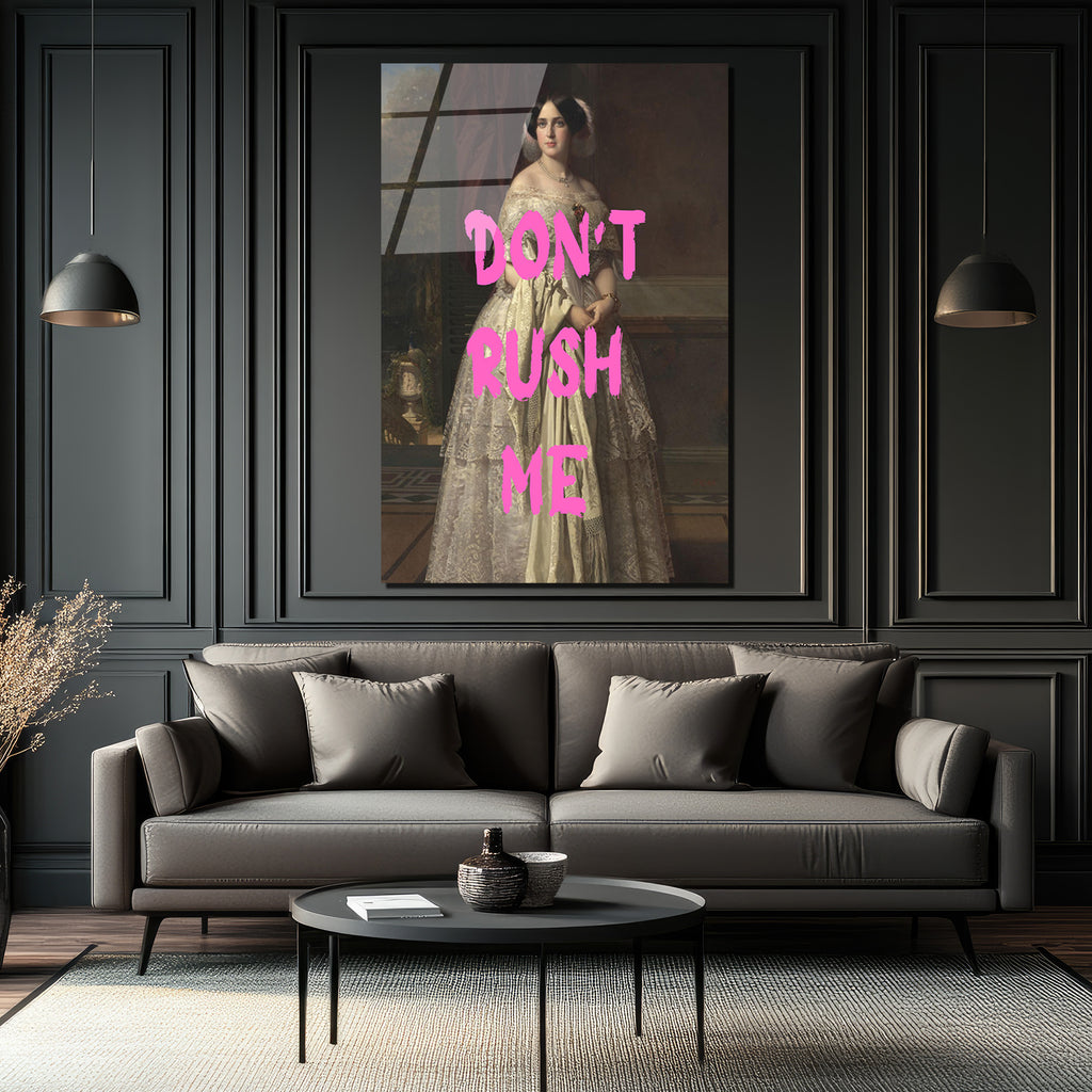 Don't Rush Me Vintage Modern Füzyon Cam Tablo