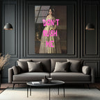 Don't Rush Me Vintage Modern Füzyon Cam Tablo