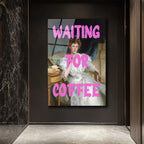 "Waiting For Coffee" Pop Art Klasik Cam Tablo - Mizahi Duvar Sanatı