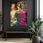 I Am My Own Muse Modern Klasik Cam Tablo - Özgüvenli Duvar Dekoru