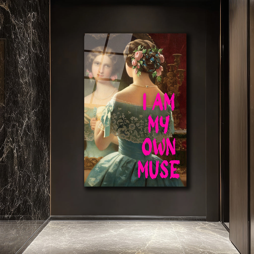I Am My Own Muse Modern Klasik Cam Tablo - Özgüvenli Duvar Dekoru