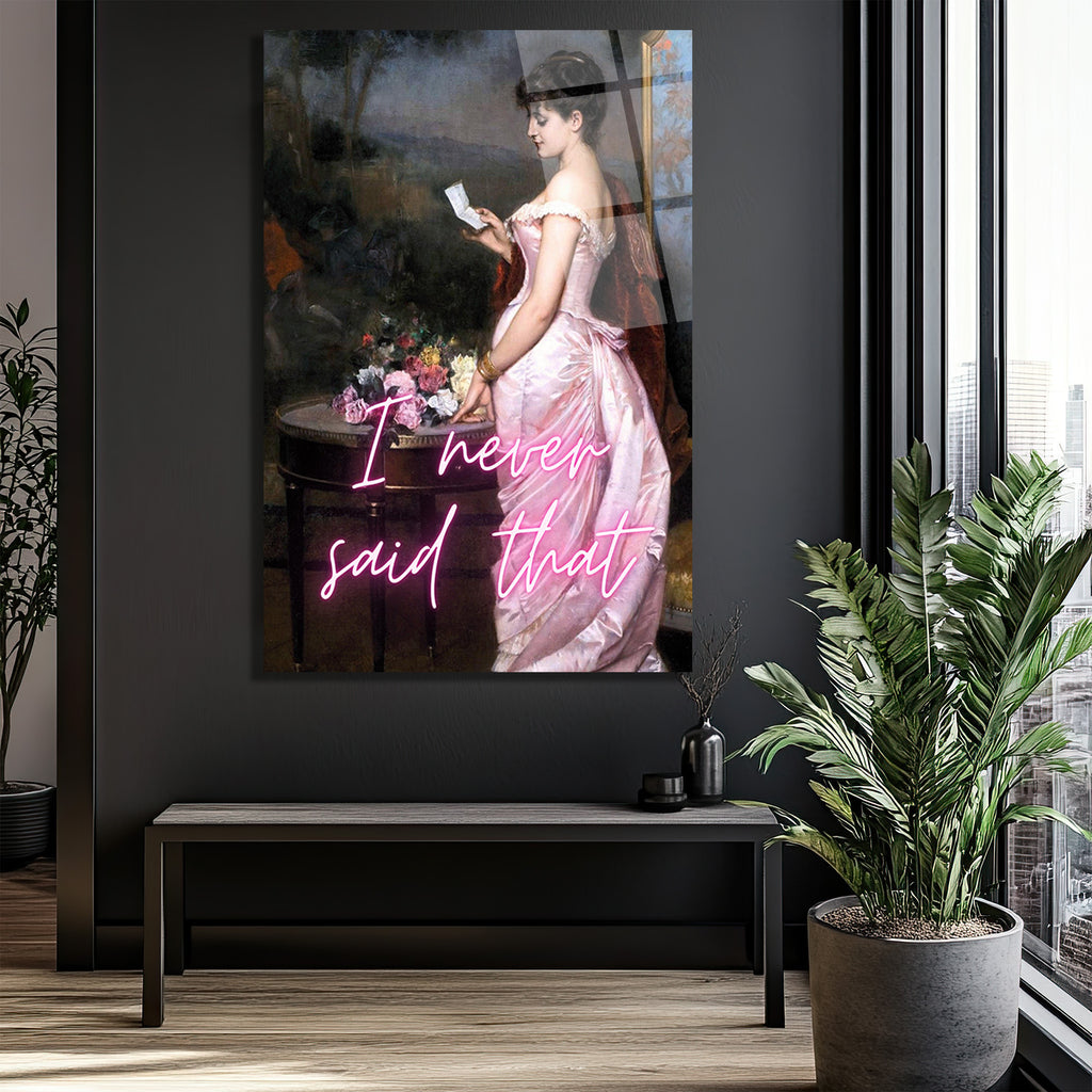 “I Never Said That” Neon Yazılı Klasik Sanat Cam Tablo