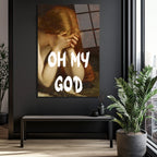 Antik Hüzün Modern Şaşkınlık: Oh My God Cam Tablo