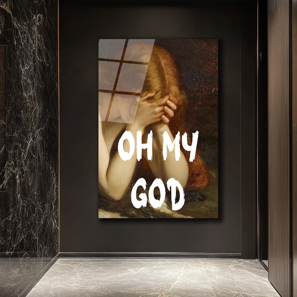 Antik Hüzün Modern Şaşkınlık: Oh My God Cam Tablo