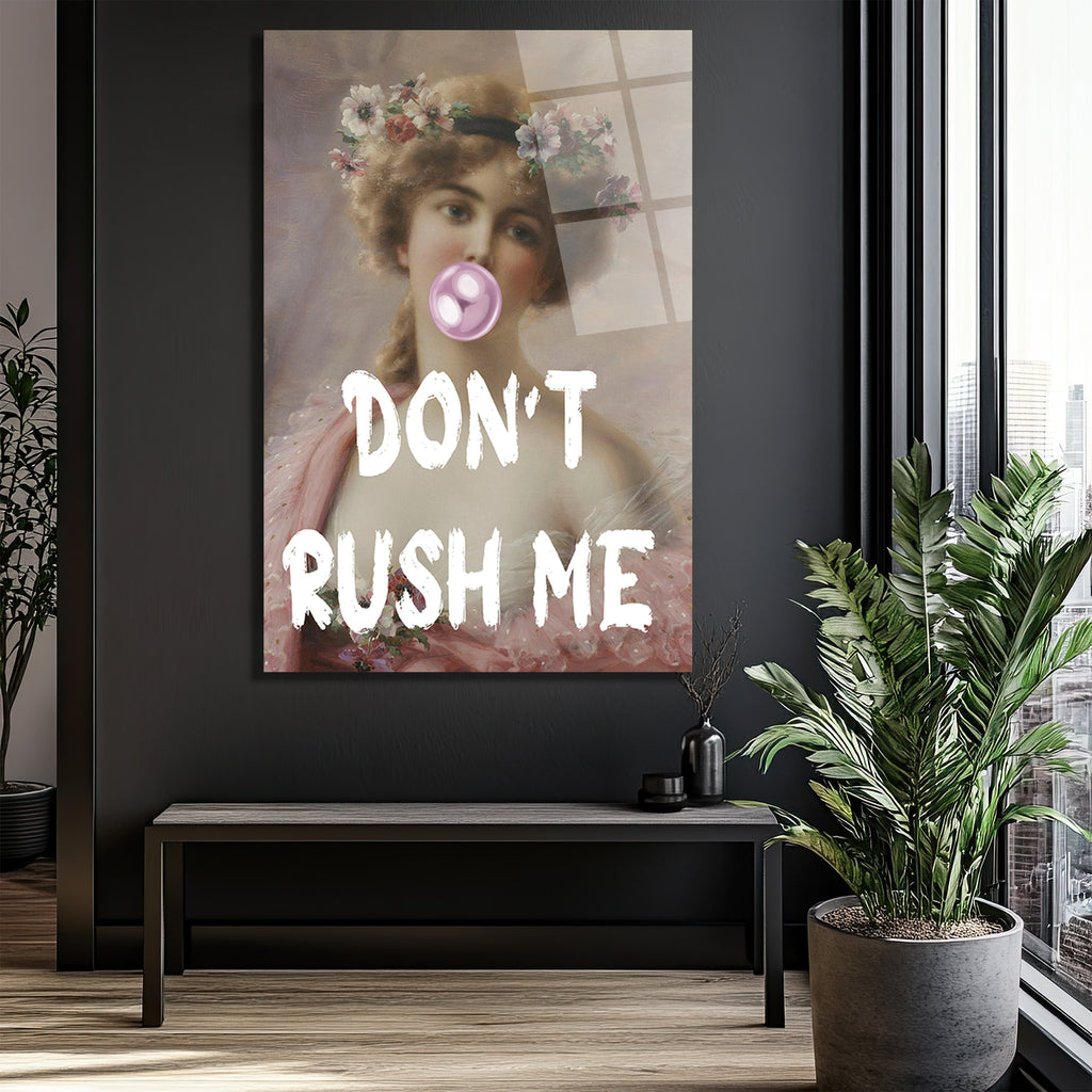 Don't Rush Me Balon Sakız Kadın Cam Tablo - Modern Sanat ve Klasik Dokunuş