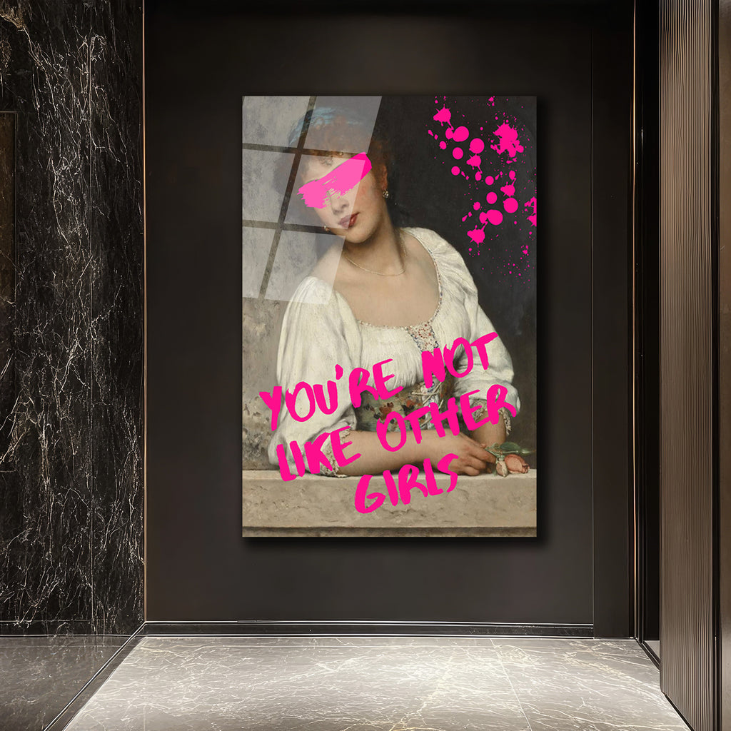 You're Not Like Other Girls Mesajlı Asi Klasik Cam Tablo
