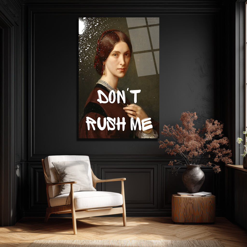 Don't Rush Me Asi Ruhlu Kadın Portresi Cam Tablo