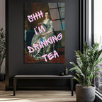 Shh I'm Drinking Tea Cam Tablo | Mizahi Klasik Sanat Duvar Dekoru