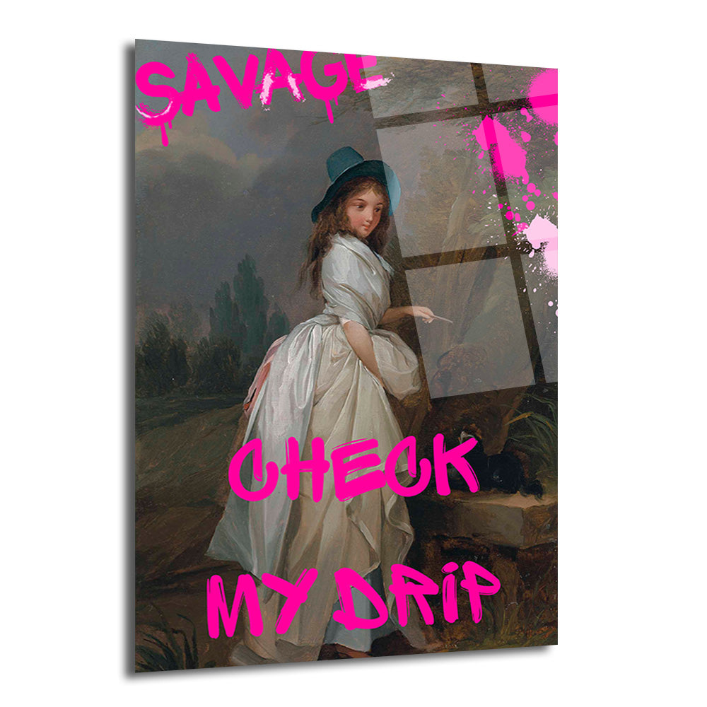 Klasik bir tablo üzerine neon pembe graffiti yazıları ve boya sıçramaları bulunan, beyaz elbiseli ve teal şapkalı bir kadını gösteren cam tablo. Üstte 'SAVAGE', altta 'CHECK MY DRIP' yazıları yer alıyor.