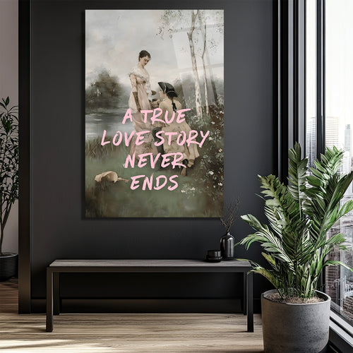 "A True Love Story Never Ends" Romantik Cam Tablo